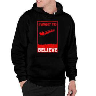 I Want To Believe Santa Clause And Reindeer Sleigh Ufo Look Hoodie | Mazezy