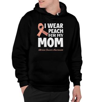 I Wear Peach For My Mom Mother Uterine Cancer Awareness Hoodie | Mazezy