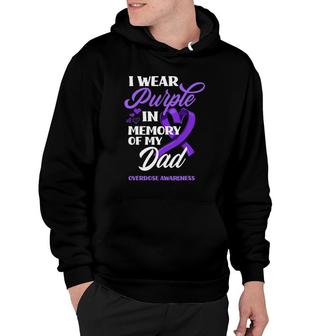 I Wear Purple In Memory Of My Dad Overdose Awareness Hoodie | Mazezy