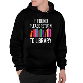 If Found Please Return To Library Hoodie | Mazezy