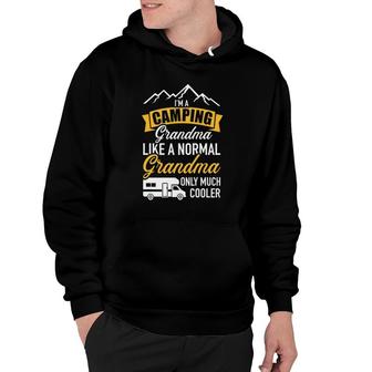 I'm A Camping Grandma Like A Normal Much Cooler Rv Hoodie | Mazezy
