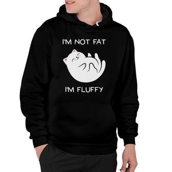 I'm Not Fat, I'm Fluffy Cat Hoodie | Mazezy