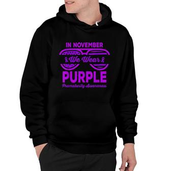 In November We Wear Purple Preemie Mom Prematurity Awareness Hoodie | Mazezy