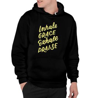 Inspirational Christian Yoga Pun Inhale Grace Exhale Praise Hoodie | Mazezy