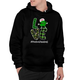 Irish Nurse St Patricks Day Gift Love Medical Assistant Hoodie | Mazezy