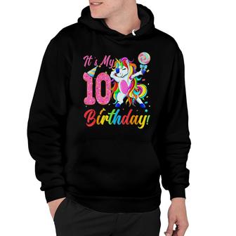 It's My 10Th Birthday Happy 10Th Birthday Unicorn Dabbing Hoodie | Mazezy