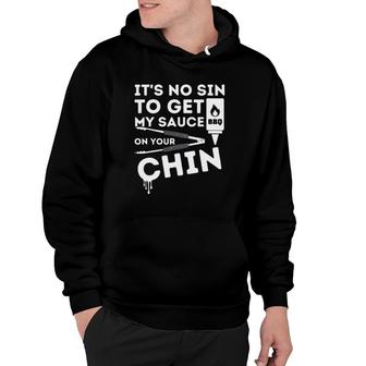 It's No Sin To Get My Bbq Sauce On Your Chin Meat Tongs Bbq Barbecue Lovers Gift Hoodie