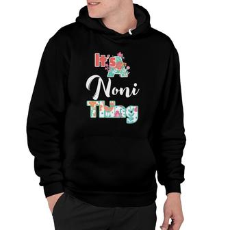 It's Noni Thing Funny Sayings Mother's Day Grandma Hoodie | Mazezy