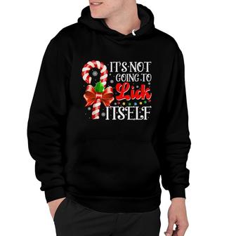 It's Not Going To Lick Itself Christmas Candy Cane Hoodie | Mazezy