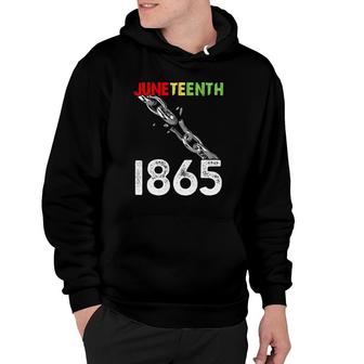 Juneteenth Breaking Every Chain Since 1865 Proud Afro Black Hoodie | Mazezy