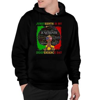 Juneteenth Is My Independence Black Women 4Th Of July Hoodie | Mazezy