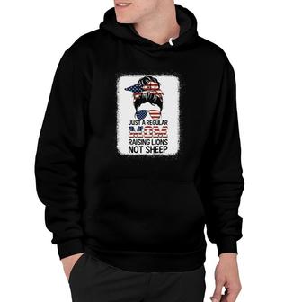 Just A Regular Mom Not Sheep Patriot Raising Lions Hoodie | Mazezy