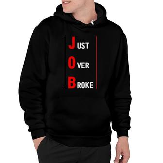 "Just Over Broke" Ts For Hustlers Hoodie | Mazezy