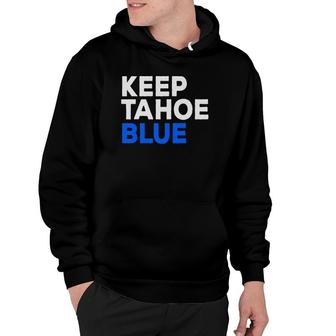 Keep Tahoe Blue Bold Text Graphic Hoodie | Mazezy