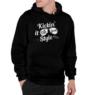 Kickin' It 5Th Grade Style - Elementary Teachers Student Gift Raglan Baseball Tee Hoodie | Mazezy