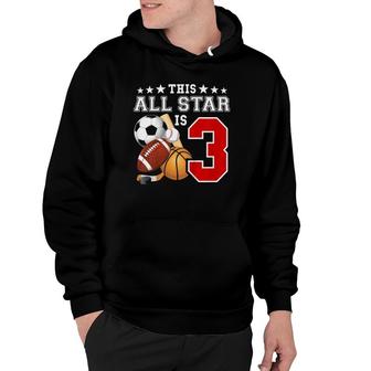 Kids 3 Years Old Sports Star Birthday Party All Sport 3Rd Gift Hoodie | Mazezy