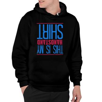 Kids Girls This Is My Handstand Funny For Girls Hoodie | Mazezy