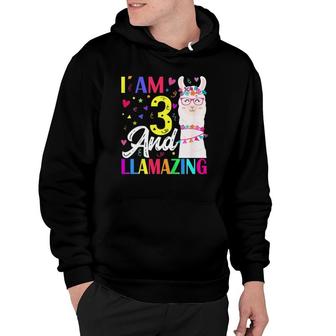 Kids I Am 3 Years Old And Llamazing Llama 3Rd Birthday Hoodie | Mazezy