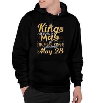Kings Are Born In May But The Real Kings Are Born On May 28 Ver2 Hoodie | Mazezy