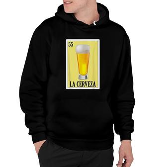 La Cerveza Lottery Gift Mexican Lottery La Cerveza Hoodie - Thegiftio