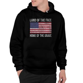 Land Of The Free Home Of The Brave Us Flag National Anthem Hoodie | Mazezy