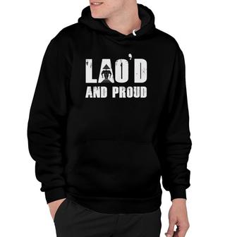 Lao'd And Proud Loud Vientiane Laotian Laos Gift Hoodie | Mazezy