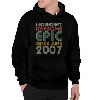Legendary Awesome Epic Since June 2007 Vintage Birthday Gift Hoodie | Mazezy