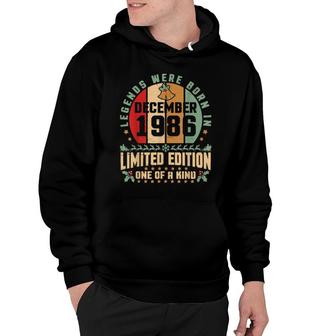 Legends Were Born In December 1986 Ltd Edition One Of A Kind Hoodie | Mazezy