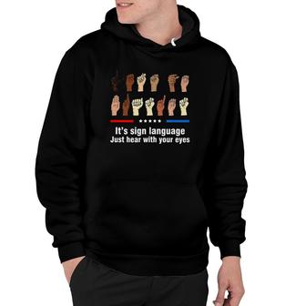 Let's Go Brandon It's Sign Language Just Hear With Your Eyes Hoodie | Mazezy