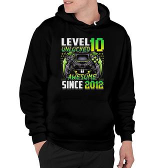 Level 10 Unlocked Awesome Since 2012 10Th Birthday Gaming Hoodie | Mazezy