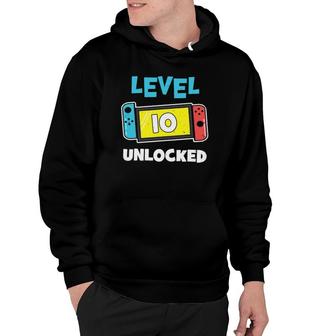 Level 10 Unlocked Gamer 10Th Birthday Video Game Lovers Hoodie | Mazezy