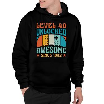 Level 40 Unlocked Awesome 1982 40Th Birthday Man Video Game Hoodie - Seseable