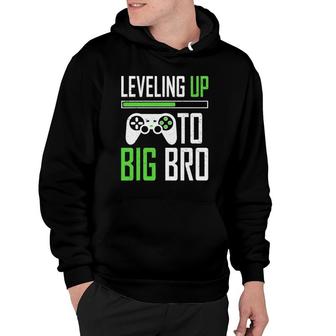 Leveling Up To Big Bro Gamer Promoted To Big Brother Hoodie | Mazezy