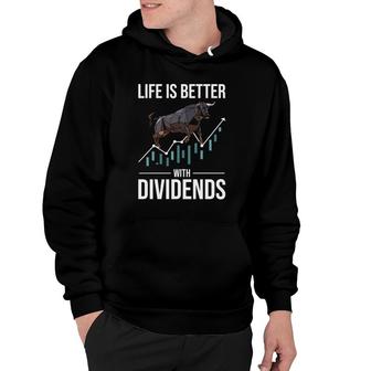 Life Is Better With Dividends Investor Trader Hoodie | Mazezy