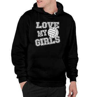 Love My Girls Volleyball For Moms, Dad & Coaches Hoodie | Mazezy