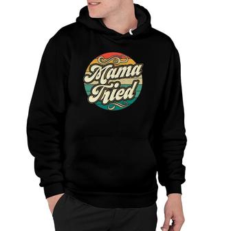 Mama Tried Vintage Country Music Outlaw Retro Hoodie | Mazezy
