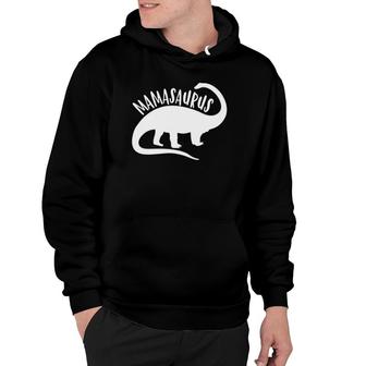 Mamasaurus Funny Dinosaur For Mama Women Mothers Day Hoodie | Mazezy CA
