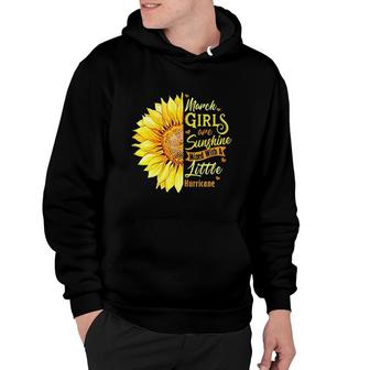 March Girls Are Sunshine Mixed Little Hurricane Hoodie | Mazezy