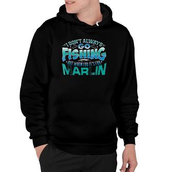Marlin Fishing Gift For Men And Women Hoodie | Mazezy