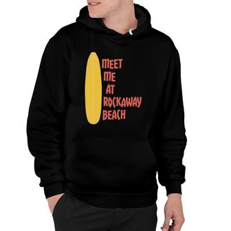 Meet Me At Rockaway Beach Surfboard Hoodie | Mazezy