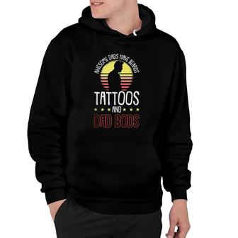 Mens Awesome Dads Have Tattoos And Beards Fathers Day Dad Bod Hoodie | Mazezy
