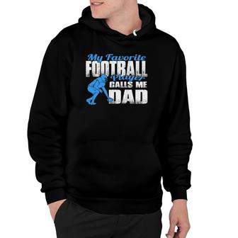 Mens B My Favorite Football Player Calls Me Dad Football Dad Hoodie | Mazezy