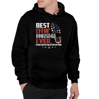 Mens Best Effin’ Bonus Dad Ever Thanks For Putting With My Mom Hoodie | Mazezy