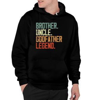 Mens Brother Uncle Godfather Legend Gift For Favorite Uncle Hoodie | Mazezy
