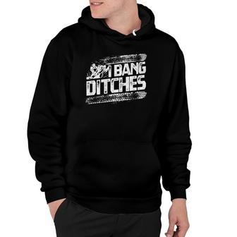 Mens Cool Snowmobile Gift I Bang Ditches Snowmobiling Hoodie | Mazezy