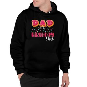 Mens Dad Of The Birthday Girl Donut Family Matching Birthday Hoodie | Mazezy
