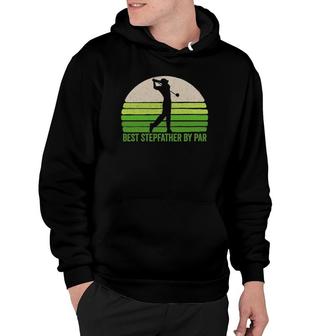 Mens Funny Best Stepdad By Par Golf Apparel Father's Day Vintage Hoodie | Mazezy