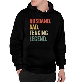 Mens Funny Fencer Husband Dad Fencing Legend Vintage Hoodie | Mazezy