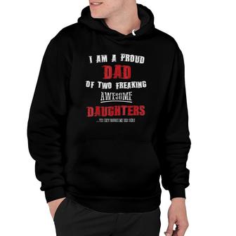 Mens I Am A Proud Dad Of Two Freaking Awesome Daughters Hoodie | Mazezy DE