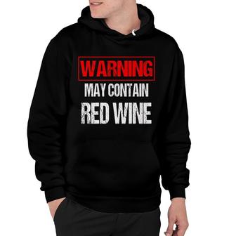 Mens May Contain Alcohol Warning May Contain Wine Hoodie - Thegiftio UK